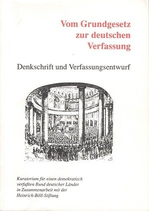 Vom Grundgesetz zur deutschen Verfassung Heinrich Böll Stiftung